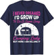 I Never Dreamed I’d Grow Up To Be A Super Sexy Camping Lady T-Shirt - T-Shirt | Navy