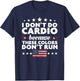 Funny 4th of July Shirts-I Don't Do Cardio or Women T-Shirt - T-Shirt | Navy