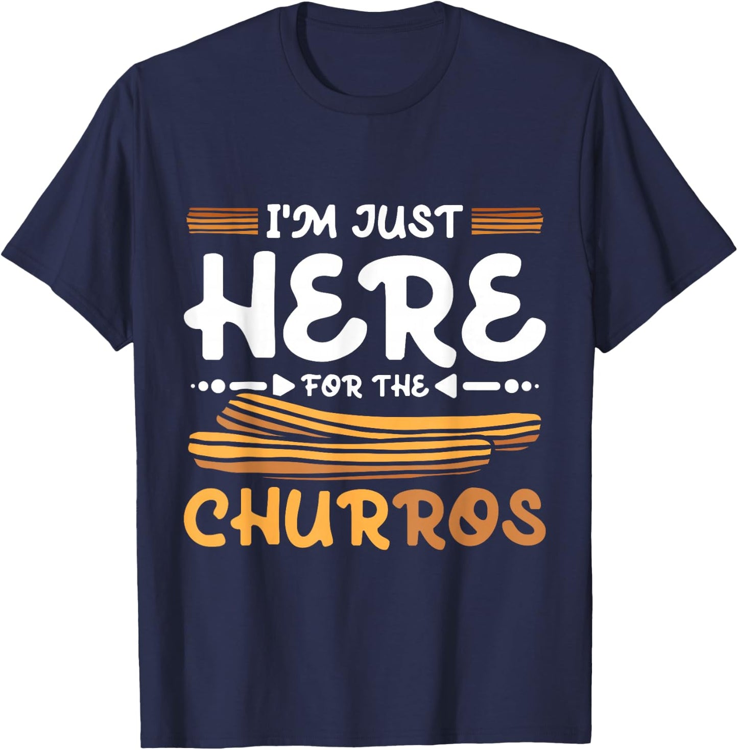 I'm just here for the Churros T-Shirt - T-Shirt | Navy
