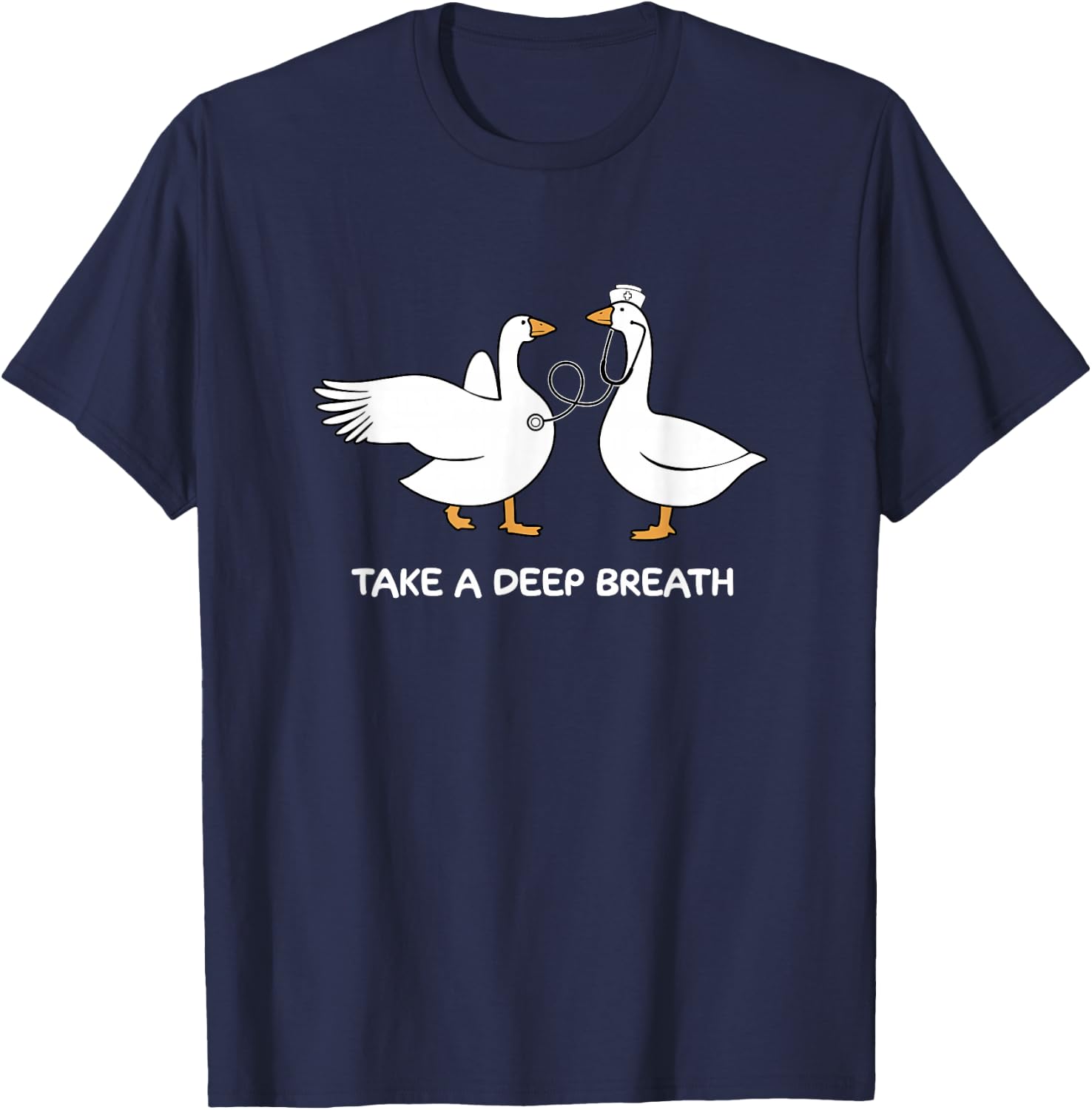 Take A Deep Breath Silly Goose Doctor Nurse Cute Animal T-Shirt - T-Shirt | Navy