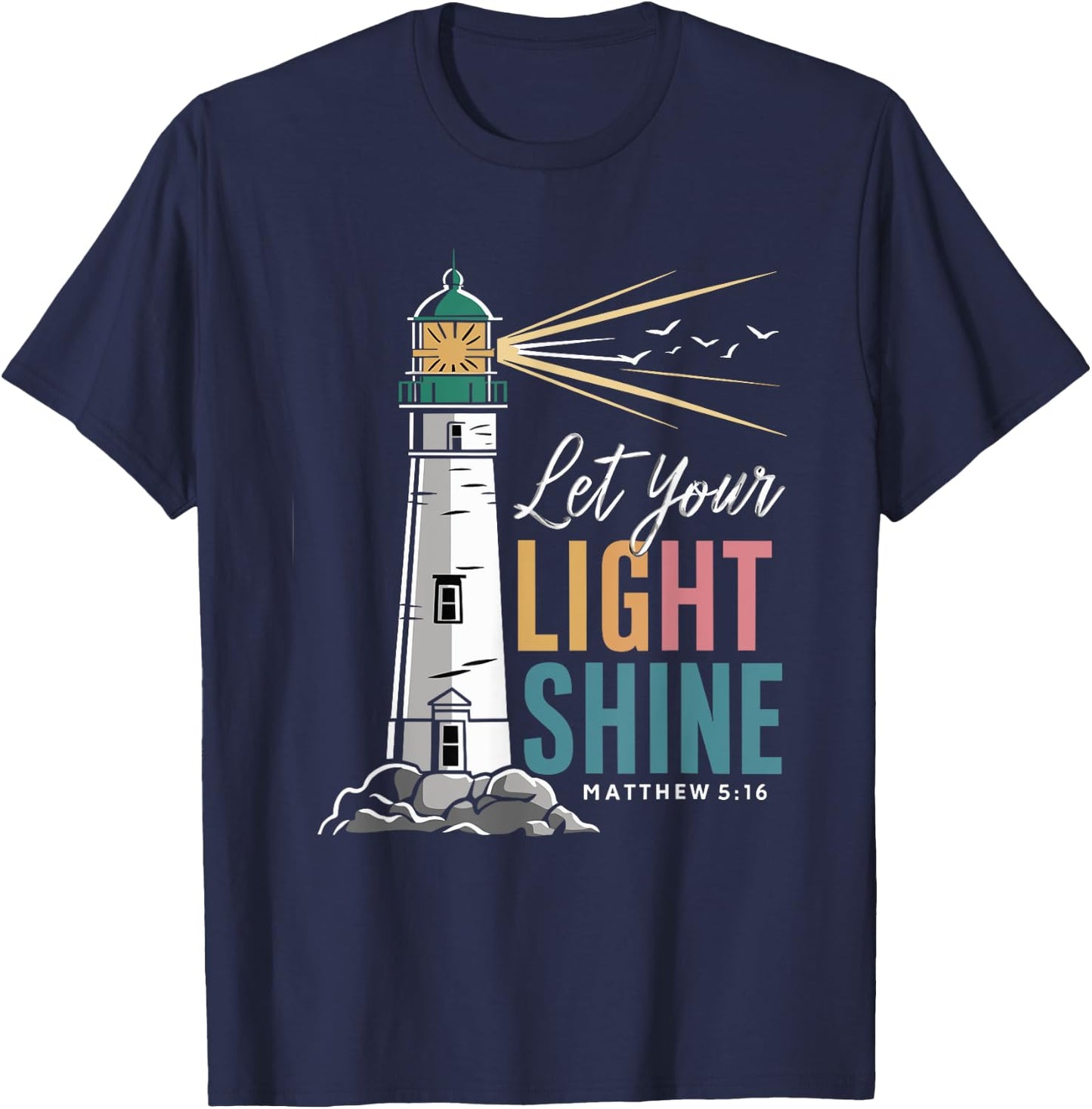 Christianity Jesus Lighthouse-let your light shine T-Shirt - T-Shirt | Navy