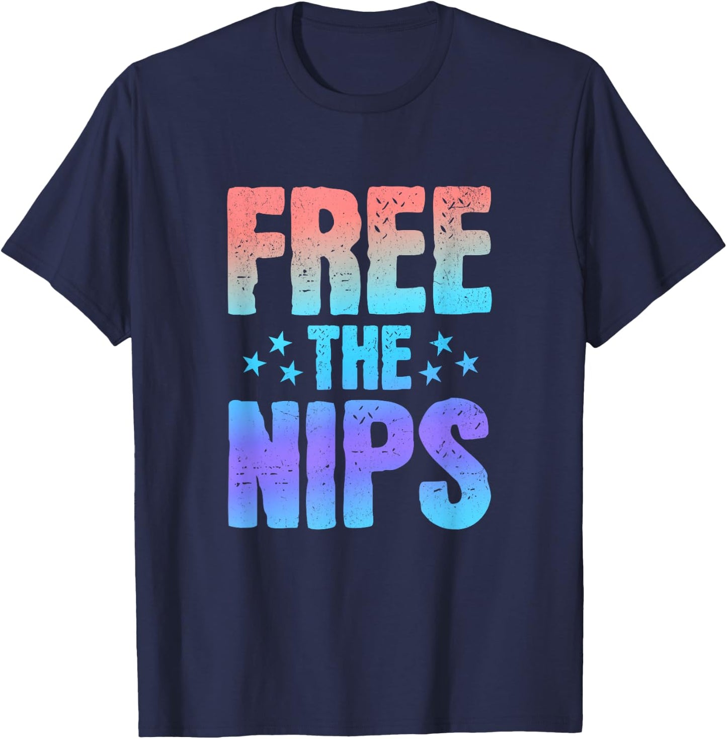 Free the Nips, Funny Nipples Phrase Quote Saying Graphic T-Shirt - T-Shirt | Navy