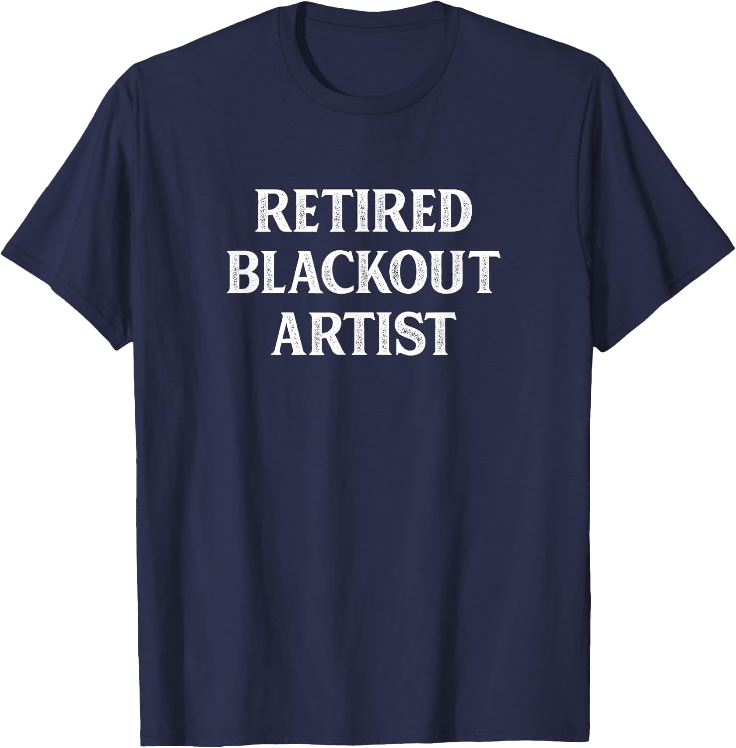 Retired Blackout Artist - Vintage Style T-Shirt - T-Shirt | Navy