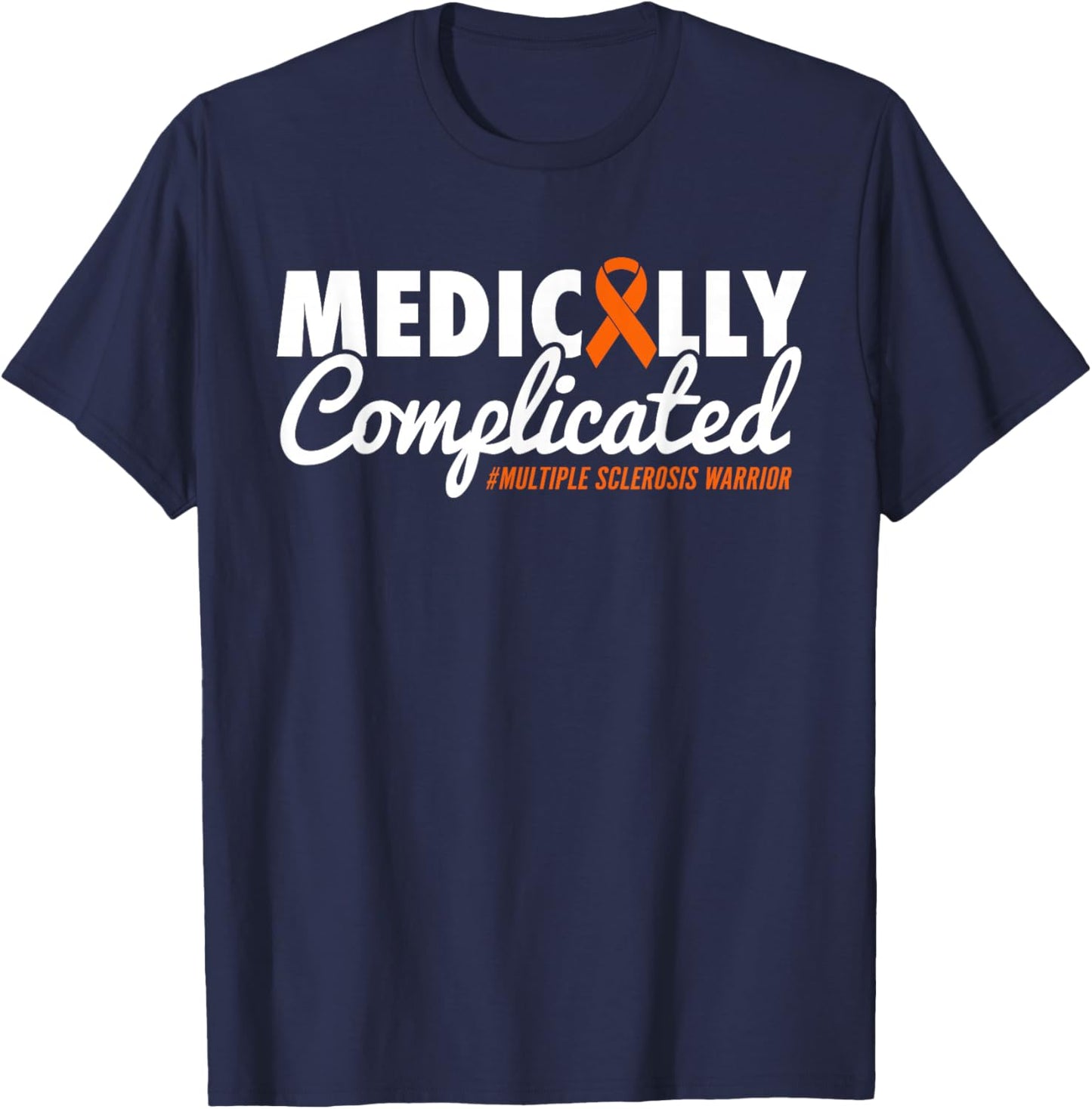 Funny MS Warrior Multiple Sclerosis T-Shirt - T-Shirt | Navy