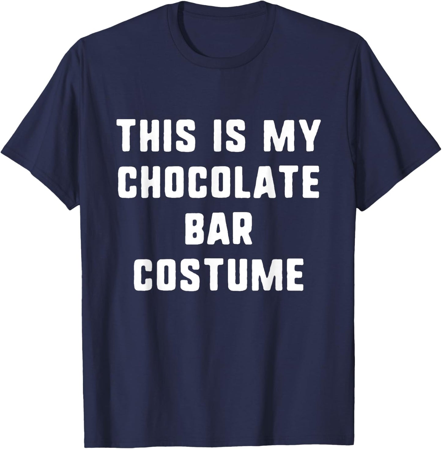 This Is My Chocolate Bar Costume Halloween Easy Kids Adult T-Shirt - T-Shirt | Navy