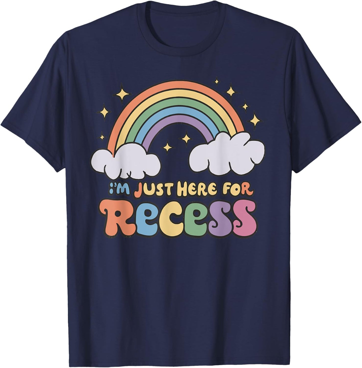 I'm Just Here For Recess Funny Back to School T-Shirt - T-Shirt | Navy