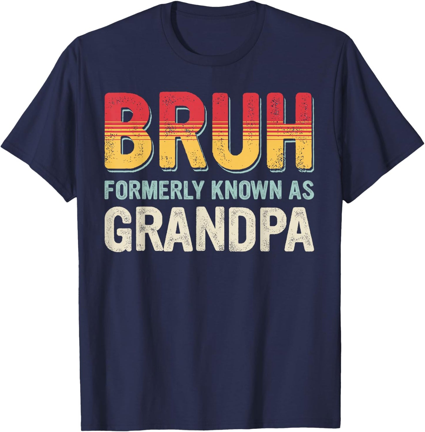 Bruh Formerly Known as Grandpa Fathers Day Vintage Father T-Shirt - T-Shirt | Navy