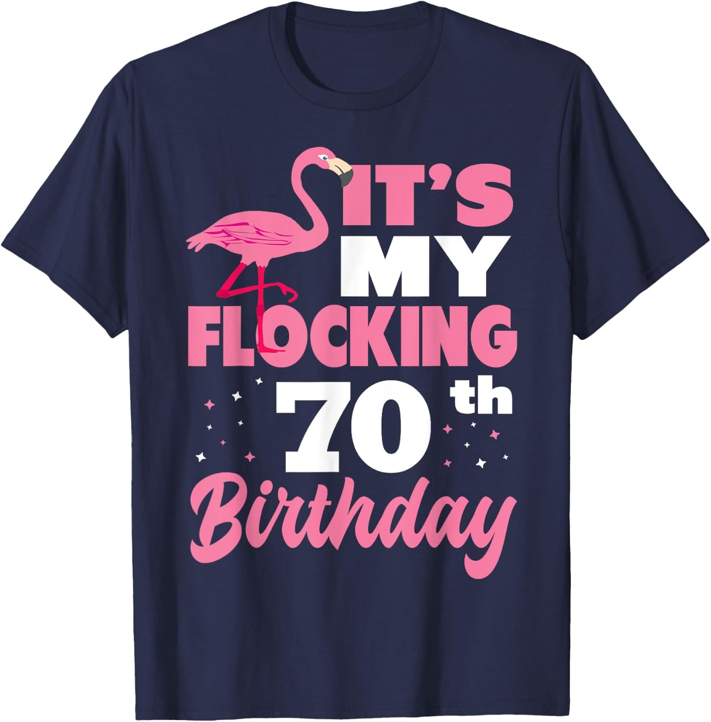 Flocking 70th Birthday Party Flamingo T-Shirt - T-Shirt | Navy