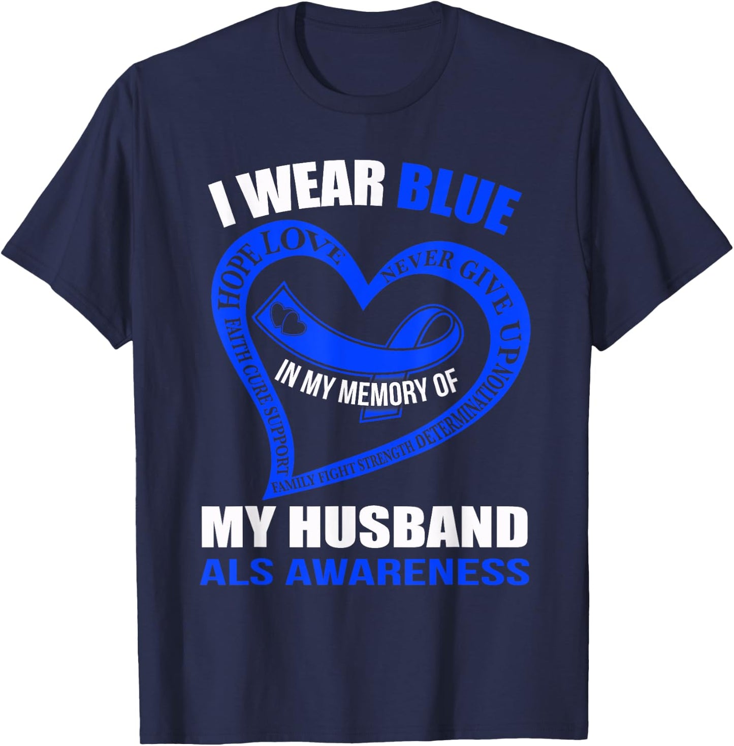 In my memory of my husband ALS AWARENESS T-Shirt - T-Shirt | Navy