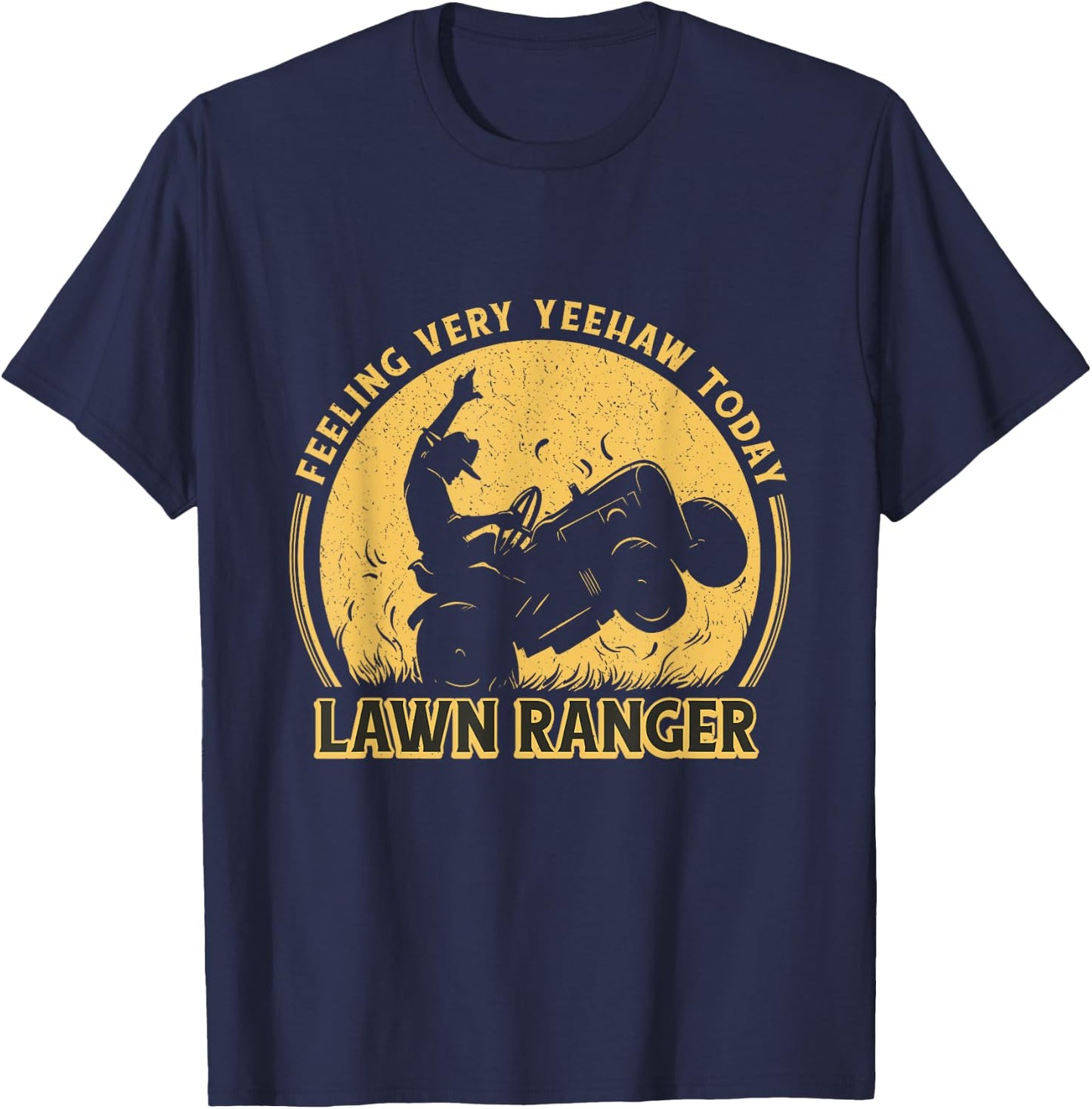 Lawn Ranger Funny Landscaping Lawn Mowing Cowboy Dad Graphic T-Shirt - T-Shirt | Navy