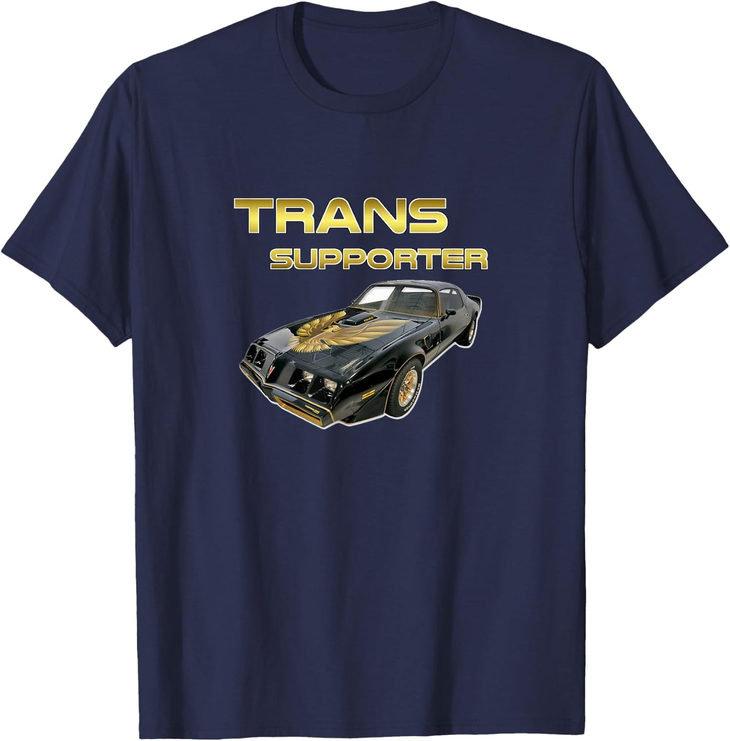 Burt's Shirts: "Trans Supporter""Trans""Trans Am" T-Shirt - T-Shirt | Navy
