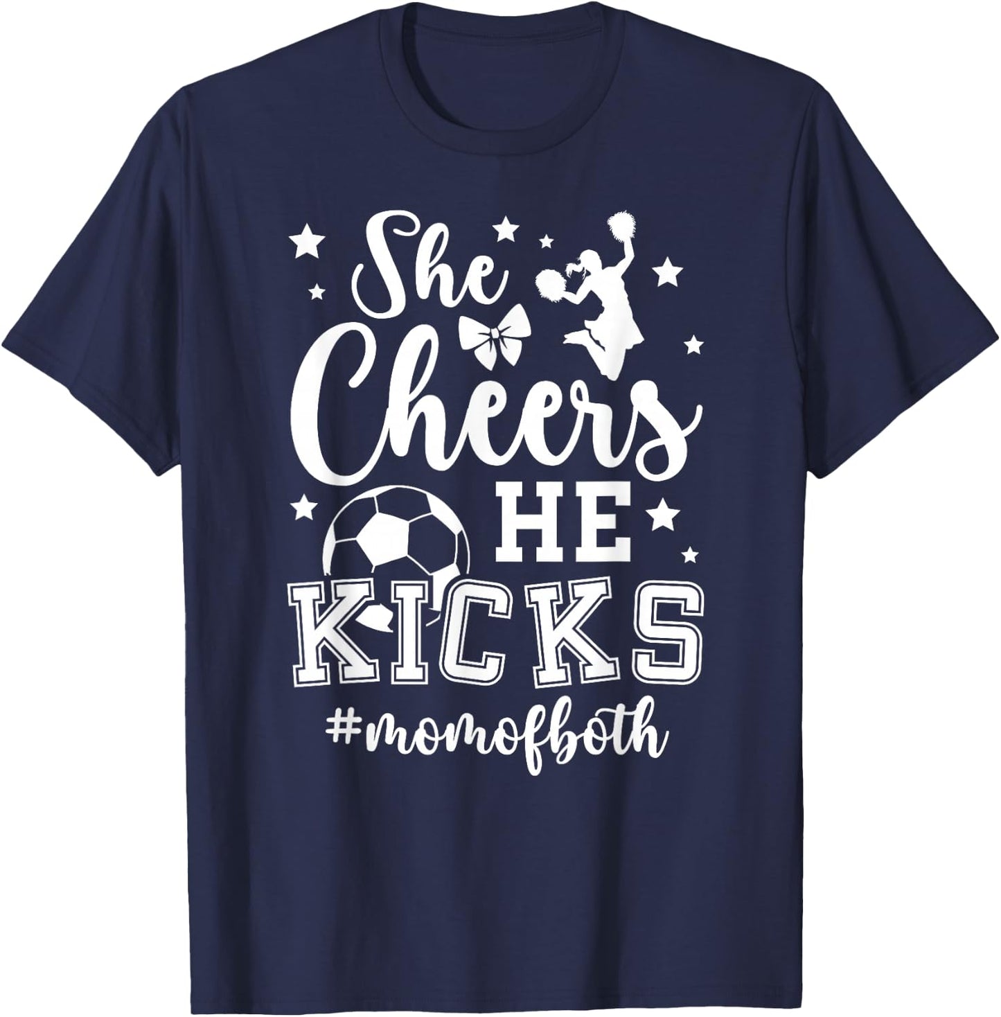 She Cheers He Kicks Mom Of Both Cheer And Soccer Mom T-Shirt - T-Shirt | Navy
