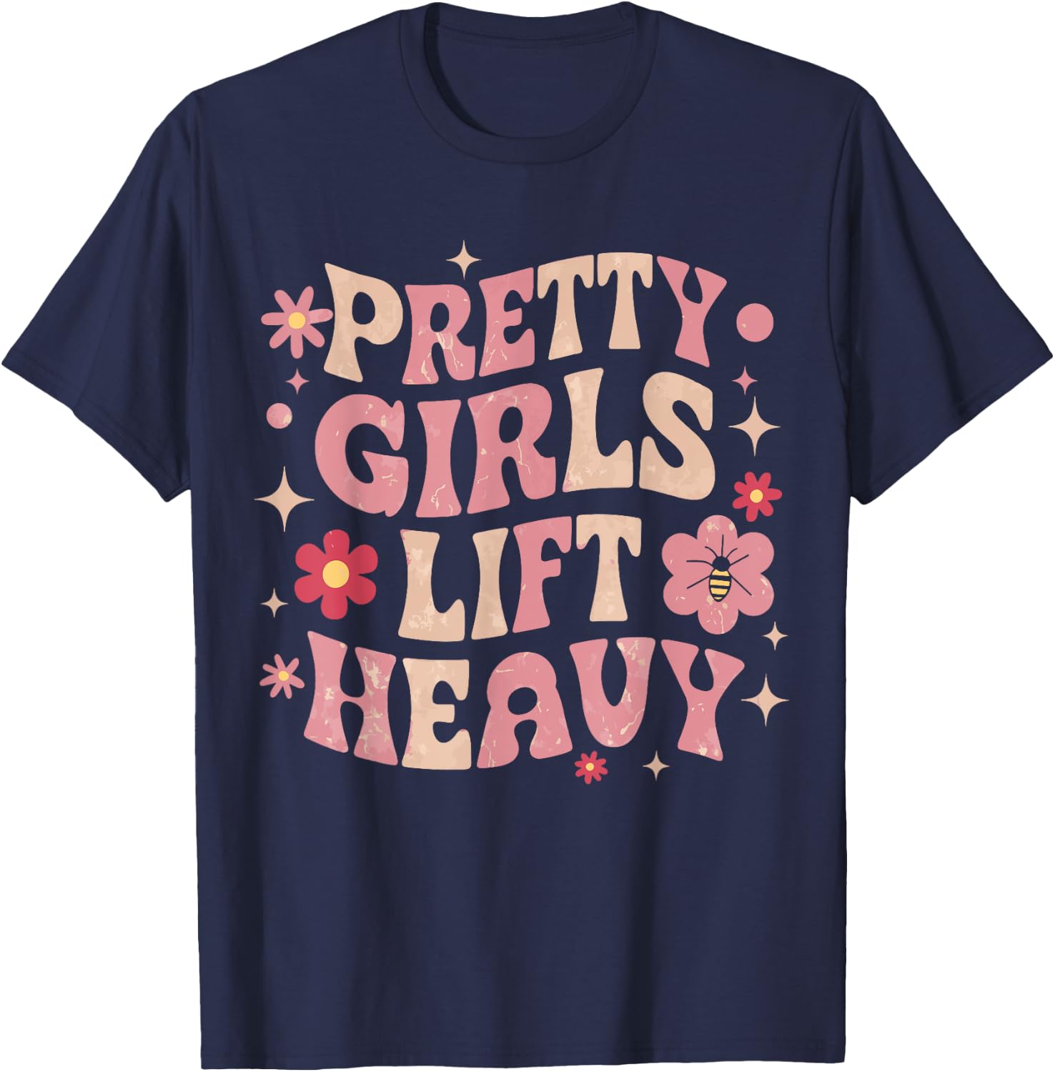 Pretty Girls Lift Heavy , Small, Black T-Shirt - T-Shirt | Navy