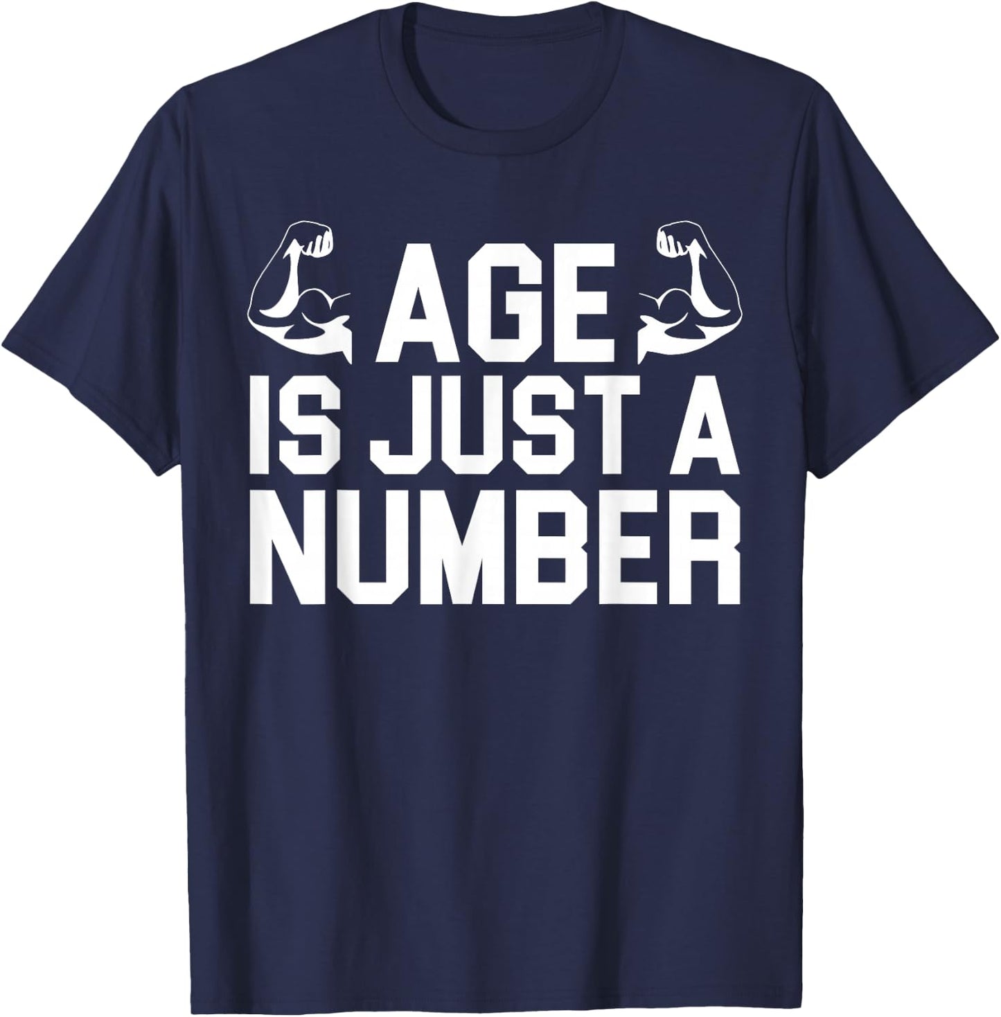 Age Is Just A Number T-Shirt - T-Shirt | Navy