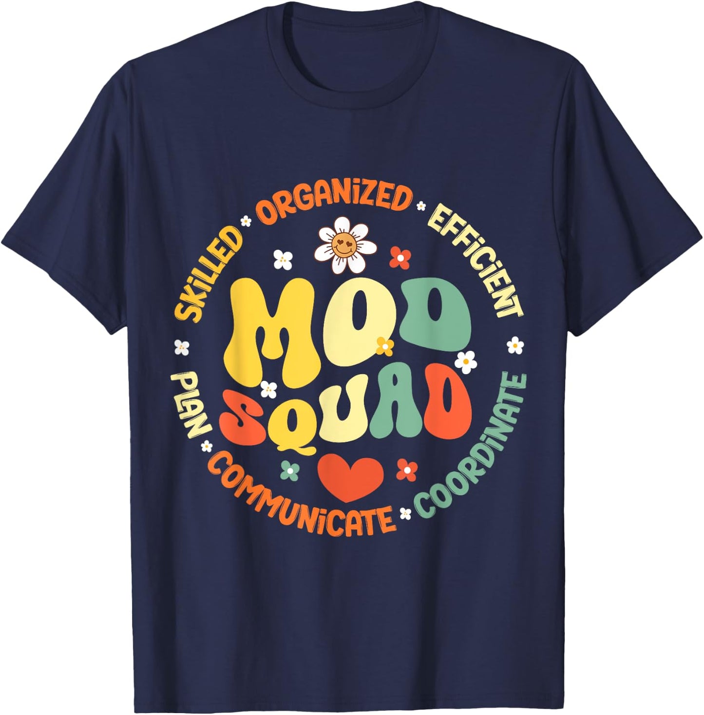 Mod Squad for Group Moderators, Forum Moderators Admin T-Shirt - T-Shirt | Navy