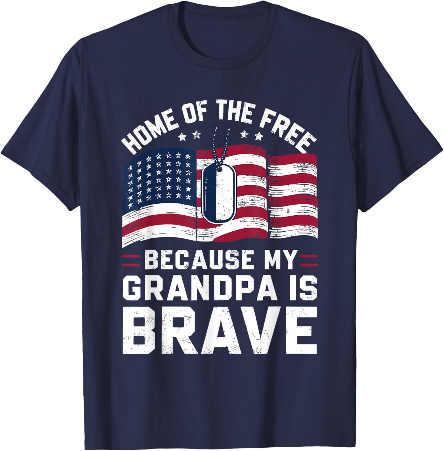 4th of July Home Of The Free Because My Grandpa is Brave T-Shirt - T-Shirt | Navy