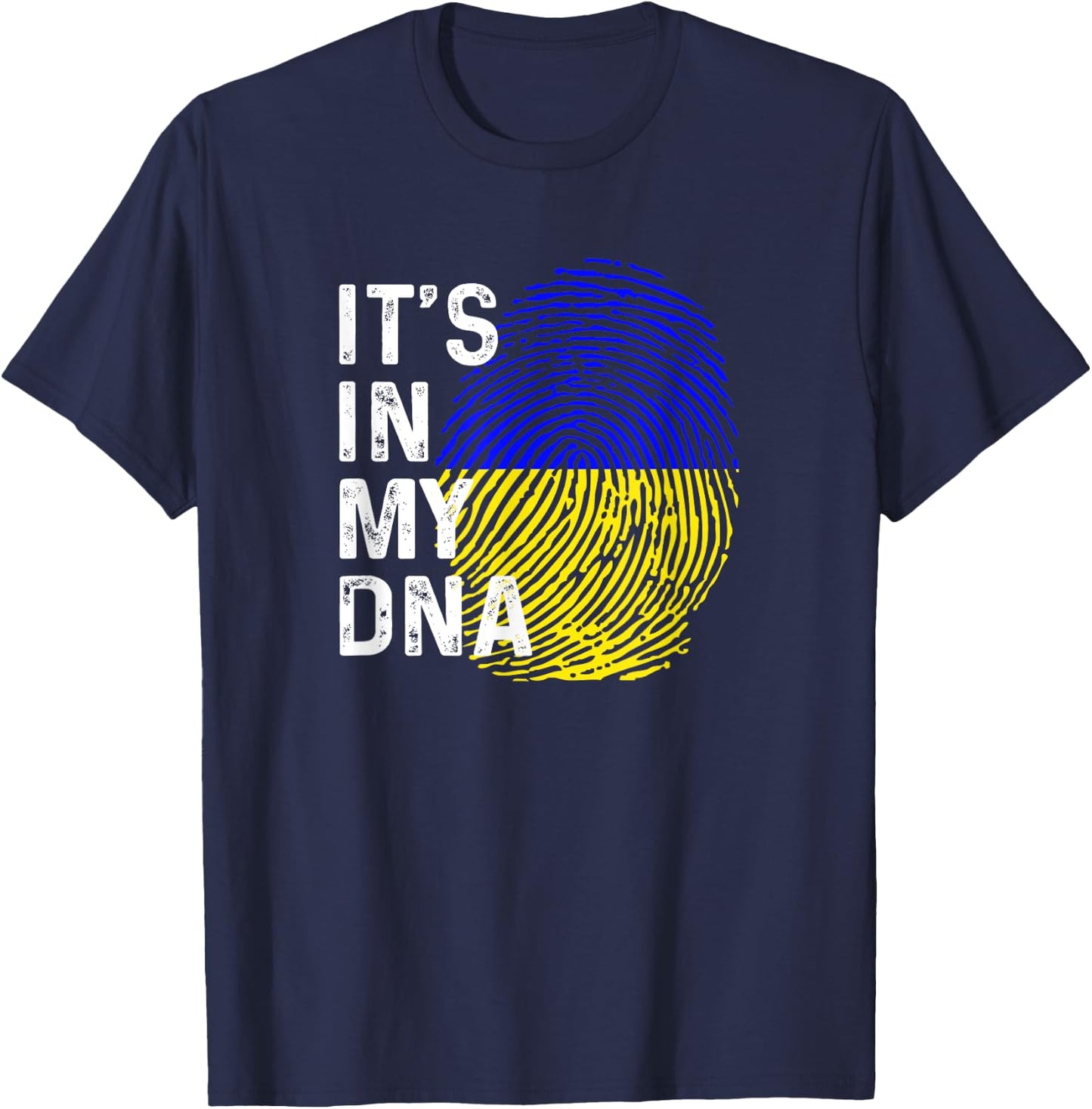 It’s In My DNA Ukrainian Roots And Heart Ukraine Flag T-Shirt - T-Shirt | Navy