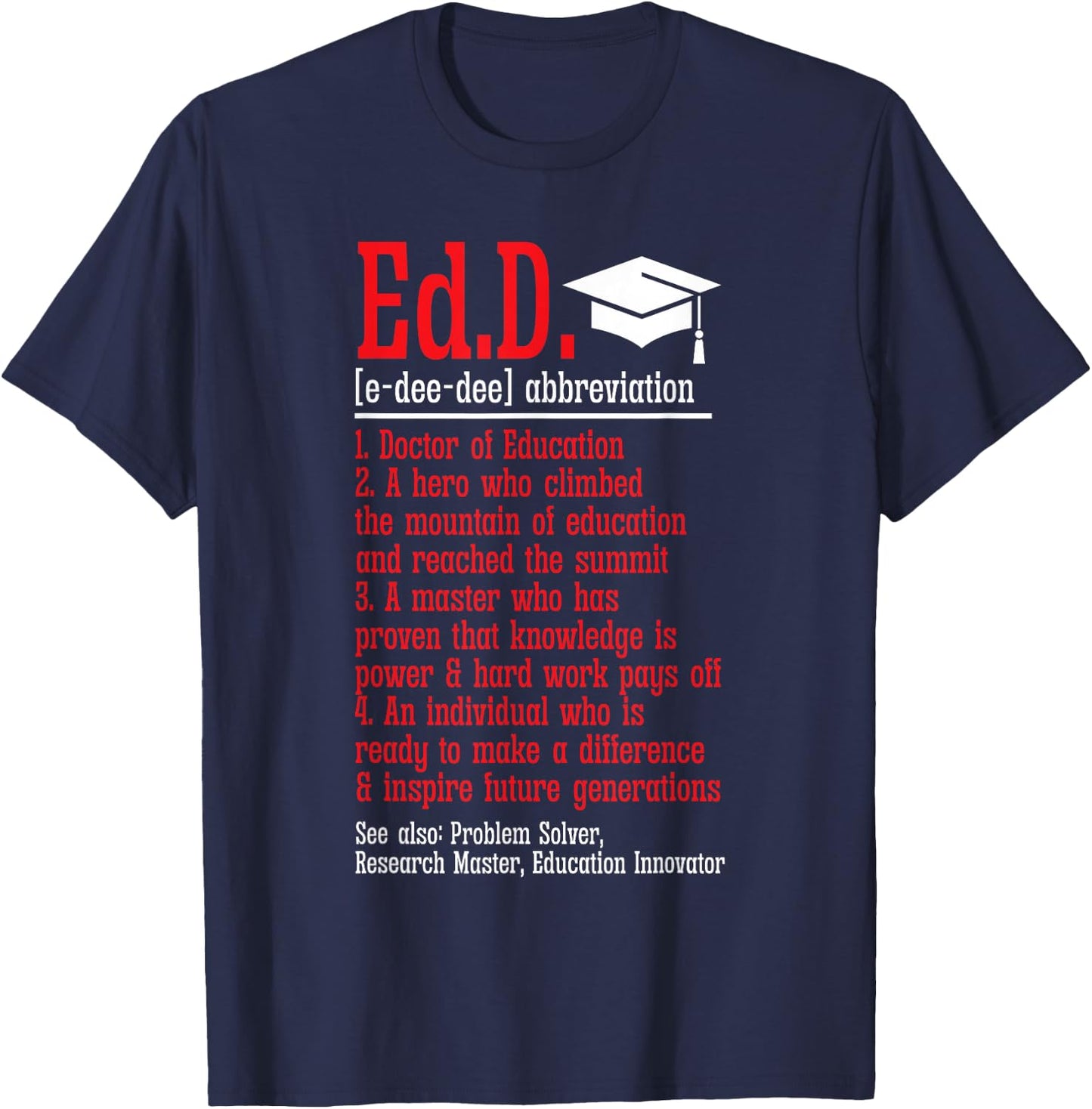 Doctor of Education Ed.D. Definition Doctorate Graduation T-Shirt - T-Shirt | Navy