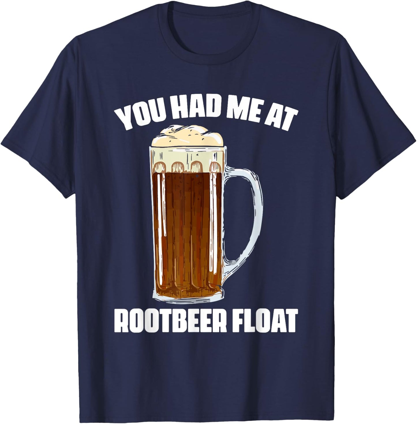 Cute Rootbeer Float Sayings Soda Lovers T-Shirt - T-Shirt | Navy