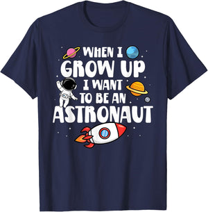 When I Grow Up I Want To Be An Astronaut Future Astronaut T-Shirt - T-Shirt | Navy