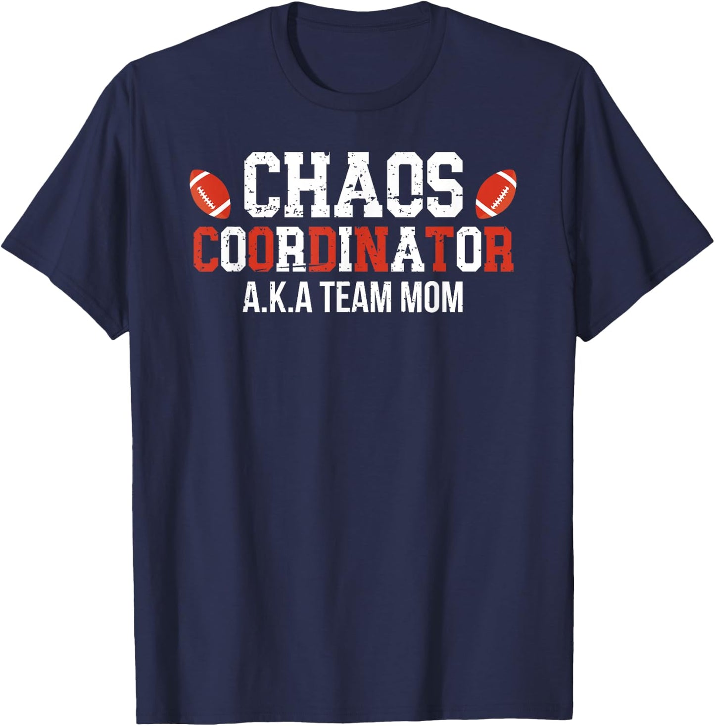 Chaos Coordinator Football Team Mom Football Team Mama T-Shirt - T-Shirt | Navy