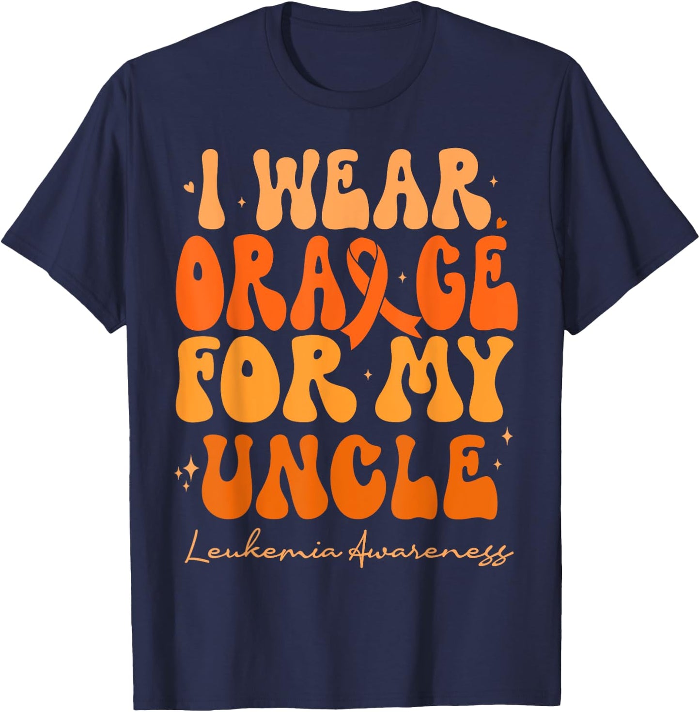I Wear Orange For My Uncle Leukemia Awareness Retro Groovy T-Shirt - T-Shirt | Navy