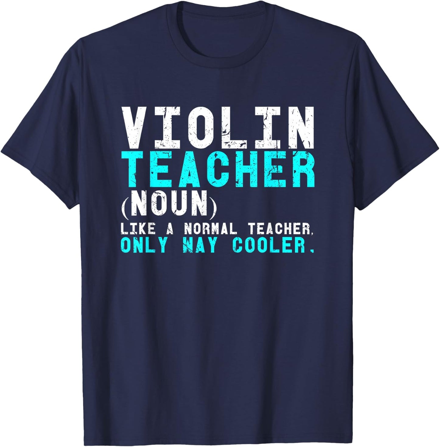 Violin Teacher Musician Orchestra Instructor Student Gift T-Shirt - T-Shirt | Navy