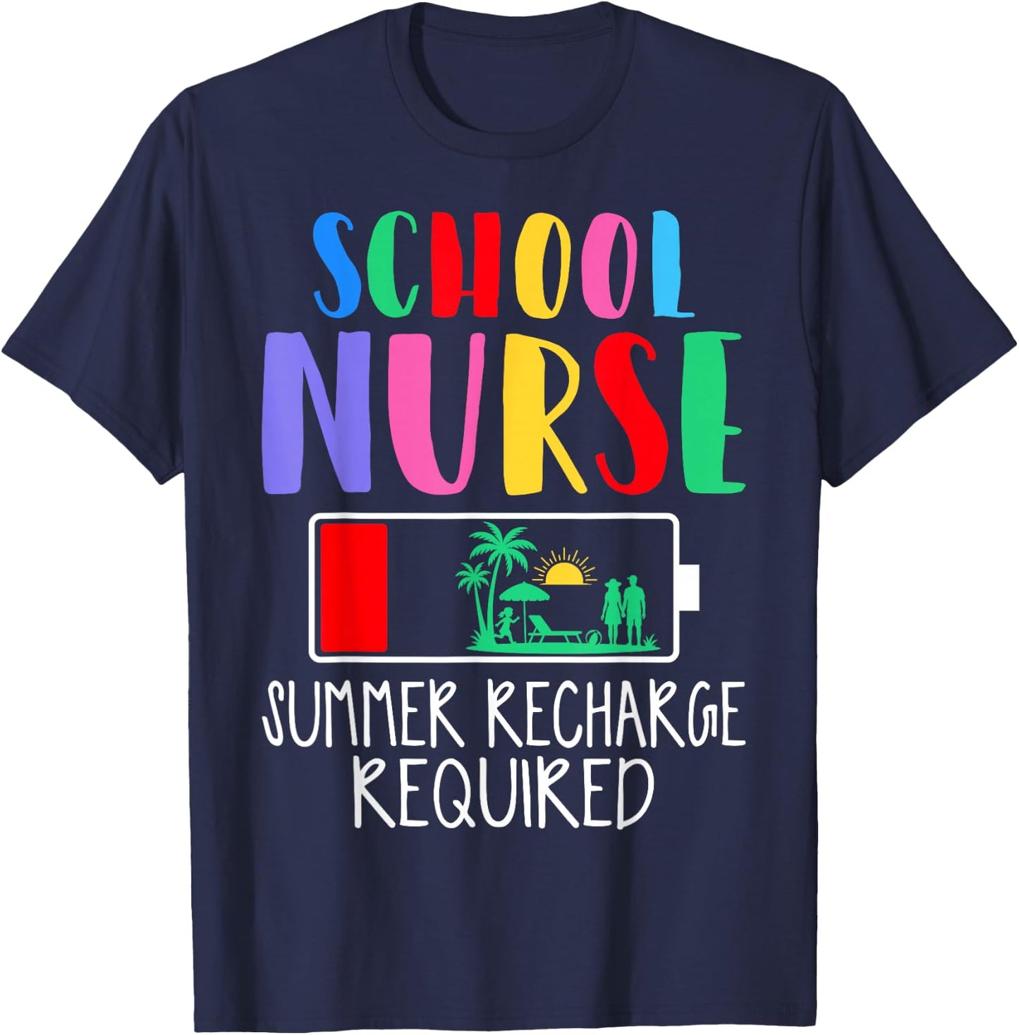 School Nurse Summer Recharge Required T-Shirt - T-Shirt | Navy