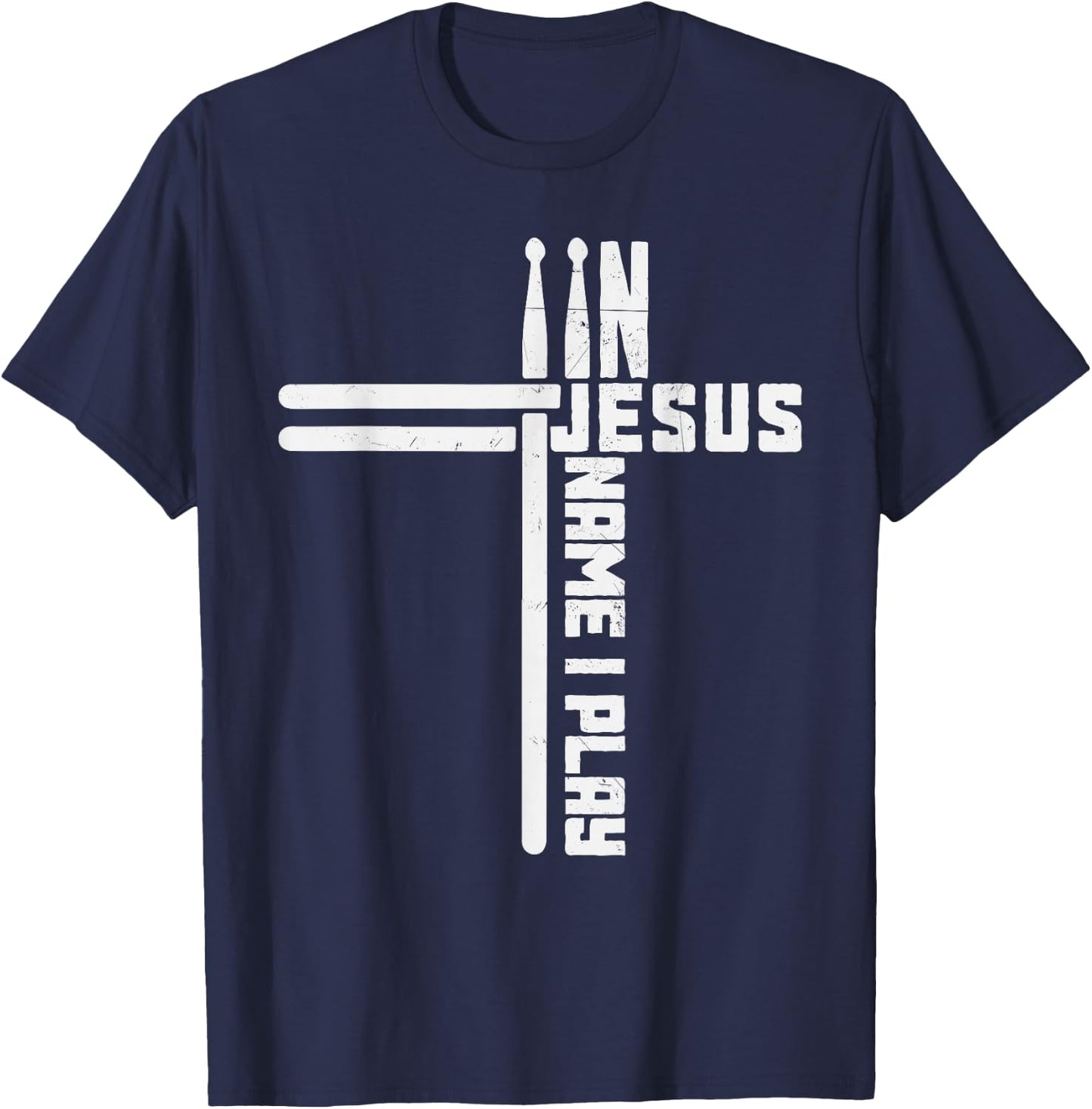 In Jesus Name I Play Drum Drummer Vintage Cross Drumsticks , Small, Black T-Shirt - T-Shirt | Navy