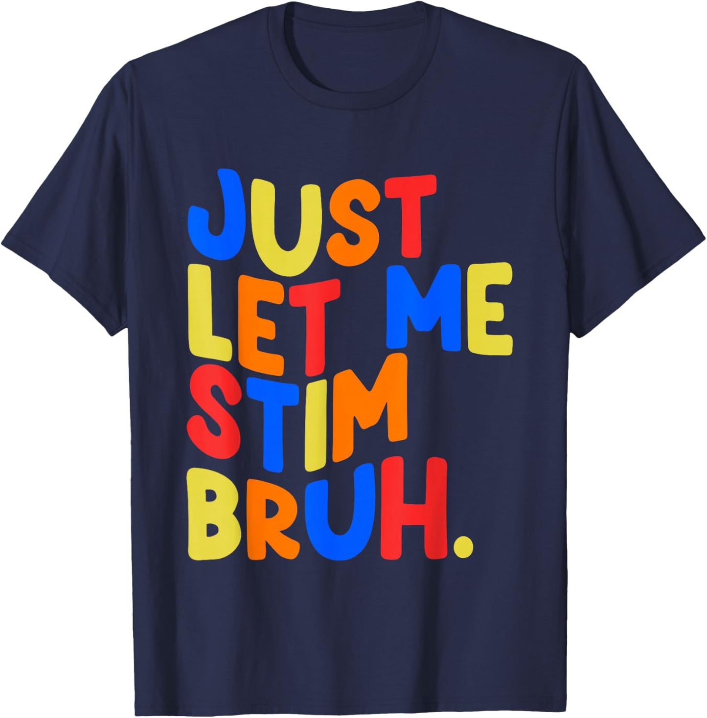 Just Let Me Stim Bro Boys Kids Autism Awareness T-Shirt - T-Shirt | Navy