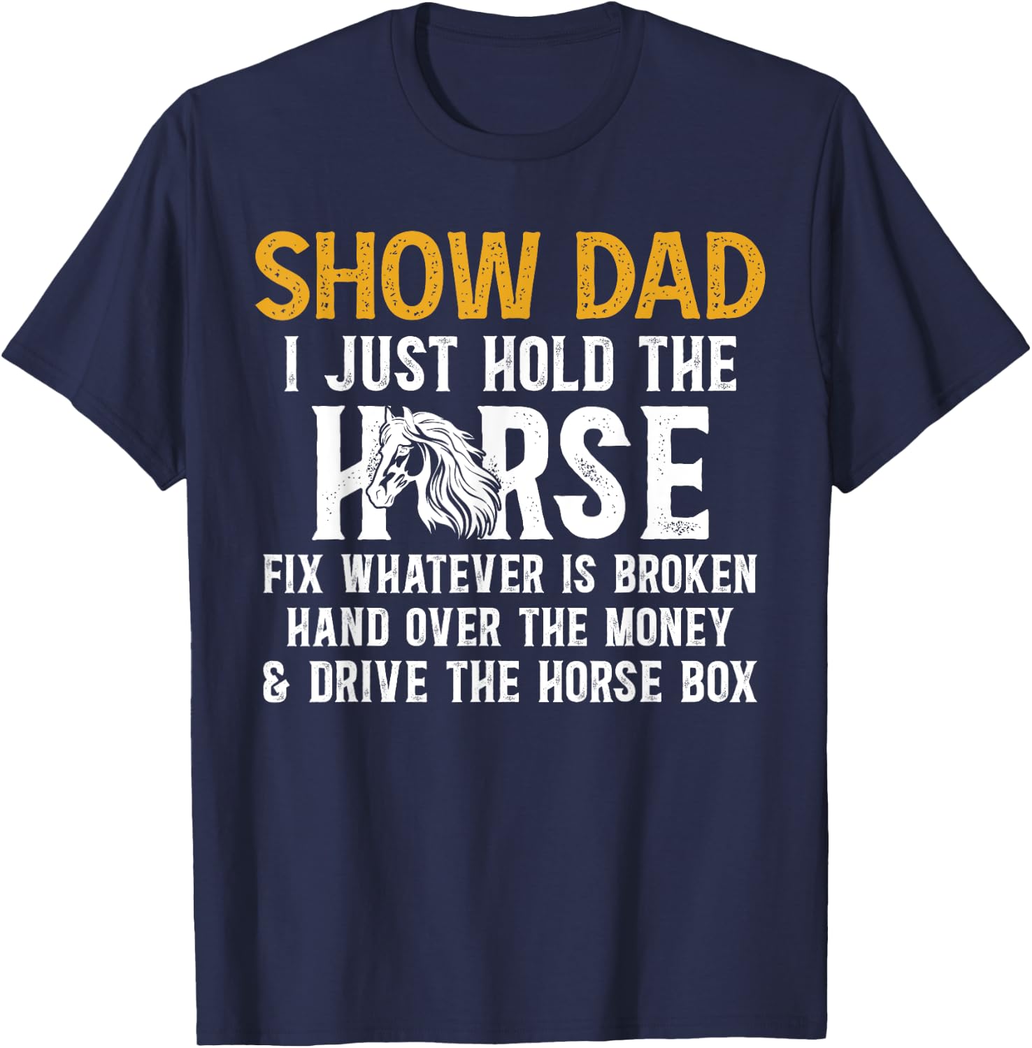 Show Dad Definition Equestrian Dad Horse Show Dad , Small, Black T-Shirt - T-Shirt | Navy