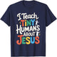 I Teach Tiny Humans About Jesus T-Shirt - T-Shirt | Navy