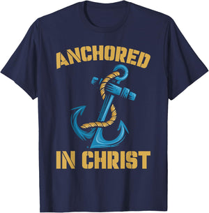 Anchored In Christ | Religion God | Faith Believer T-Shirt - T-Shirt | Navy