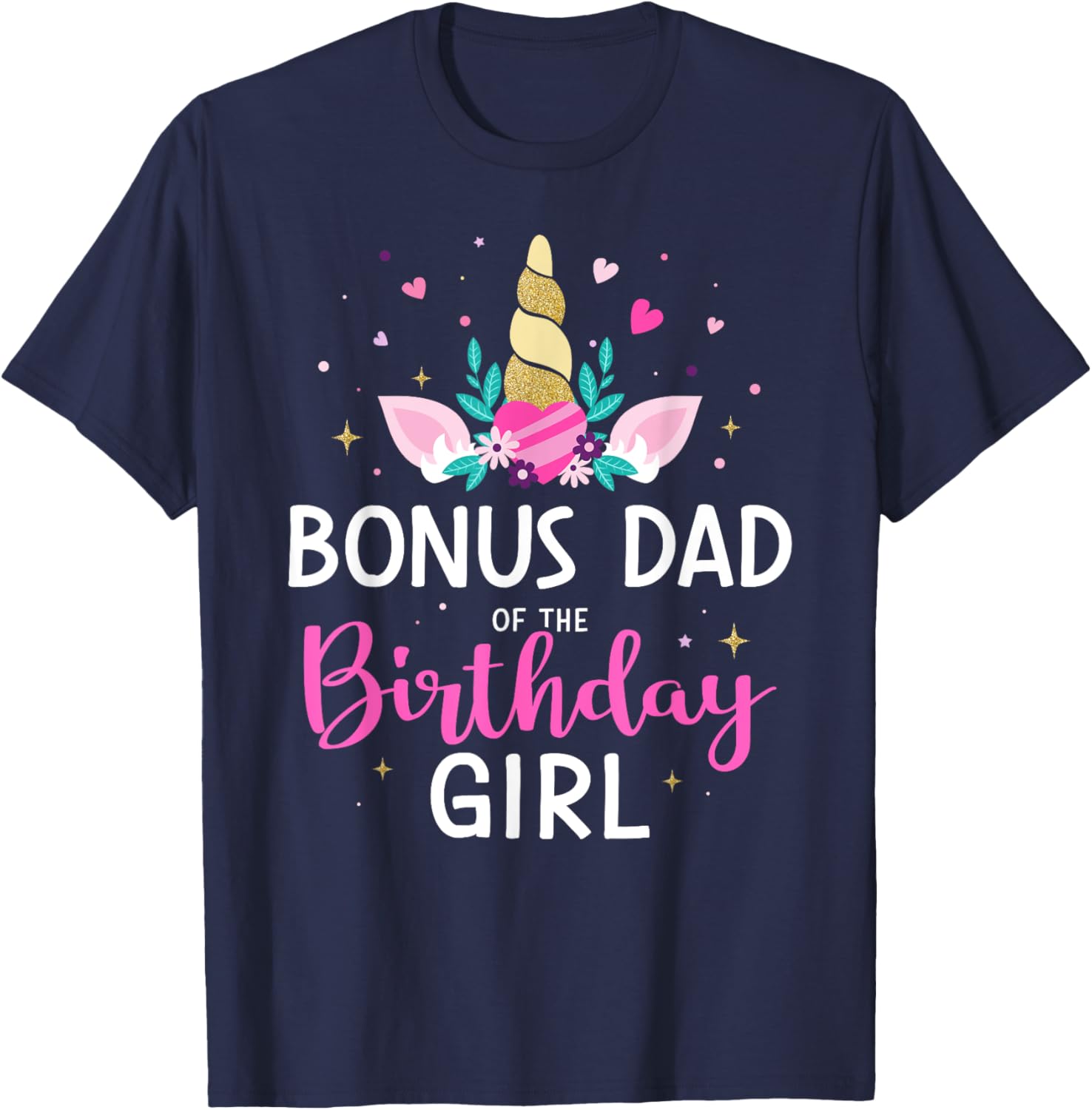 Bonus dad of the birthday girl matching family unicorn party T-Shirt - T-Shirt | Navy