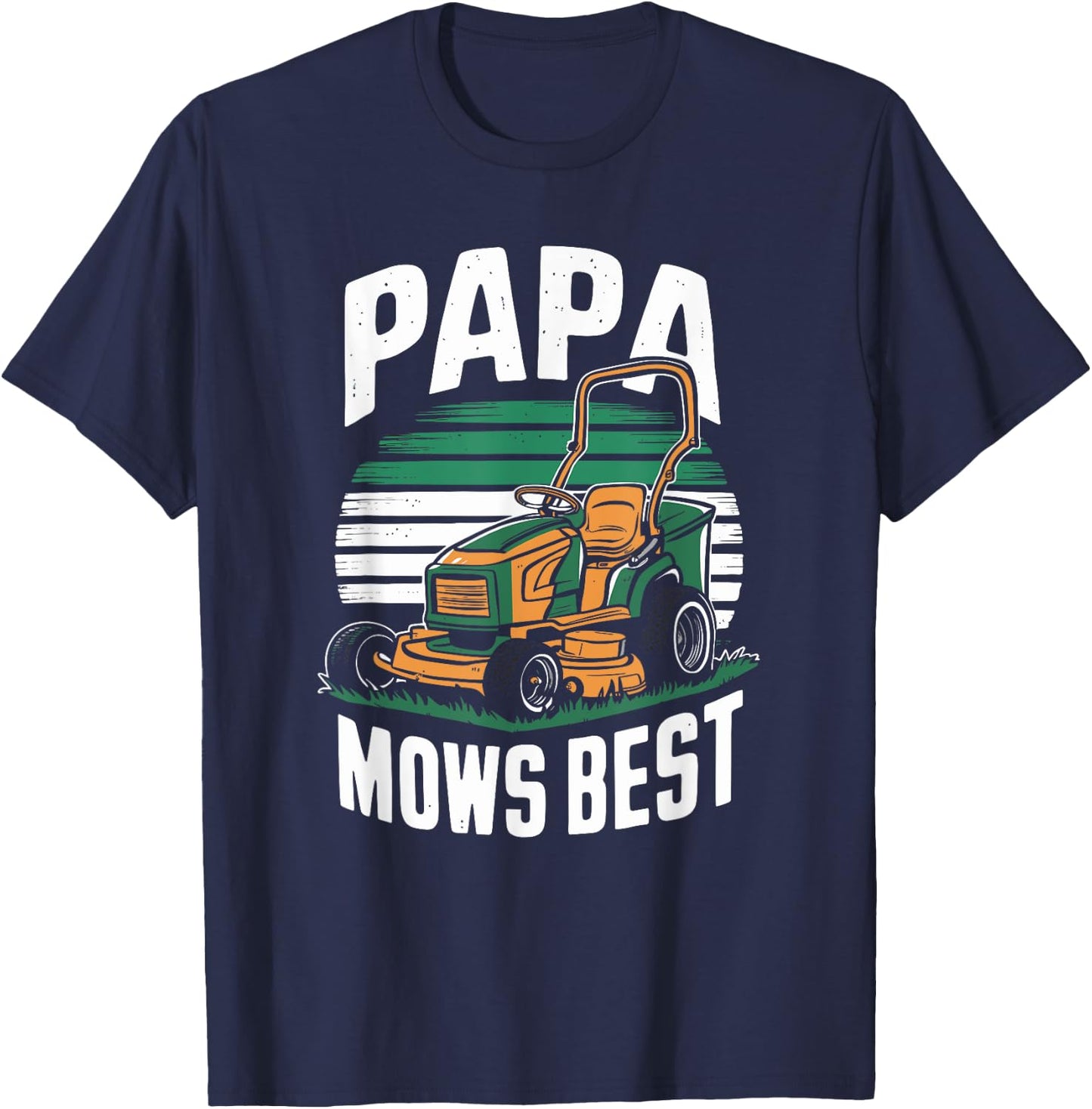 Funny Lawn Mowing Joke for Dads and Papa T-Shirt - T-Shirt | Navy