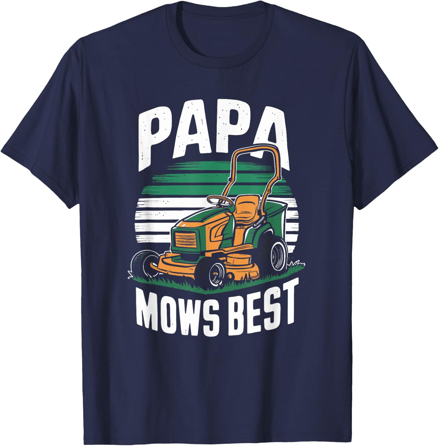 Funny Lawn Mowing Joke for Dads and Papa T-Shirt - T-Shirt | Navy