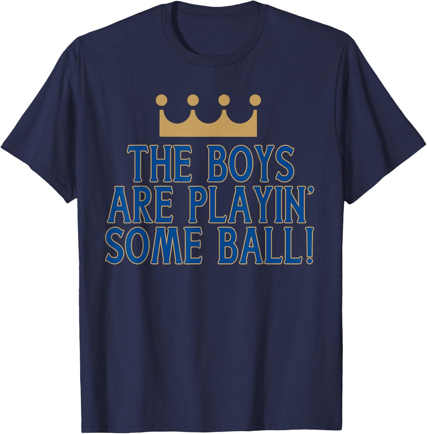 The Boys Are Playin Some Ball! T-Shirt - T-Shirt | Navy