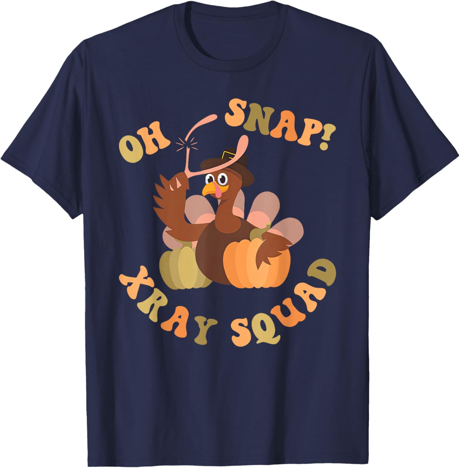 Oh Snap Xray Squad Turkey Pumpkin Fall Radiology X-Ray Tech T-Shirt - T-Shirt | Navy