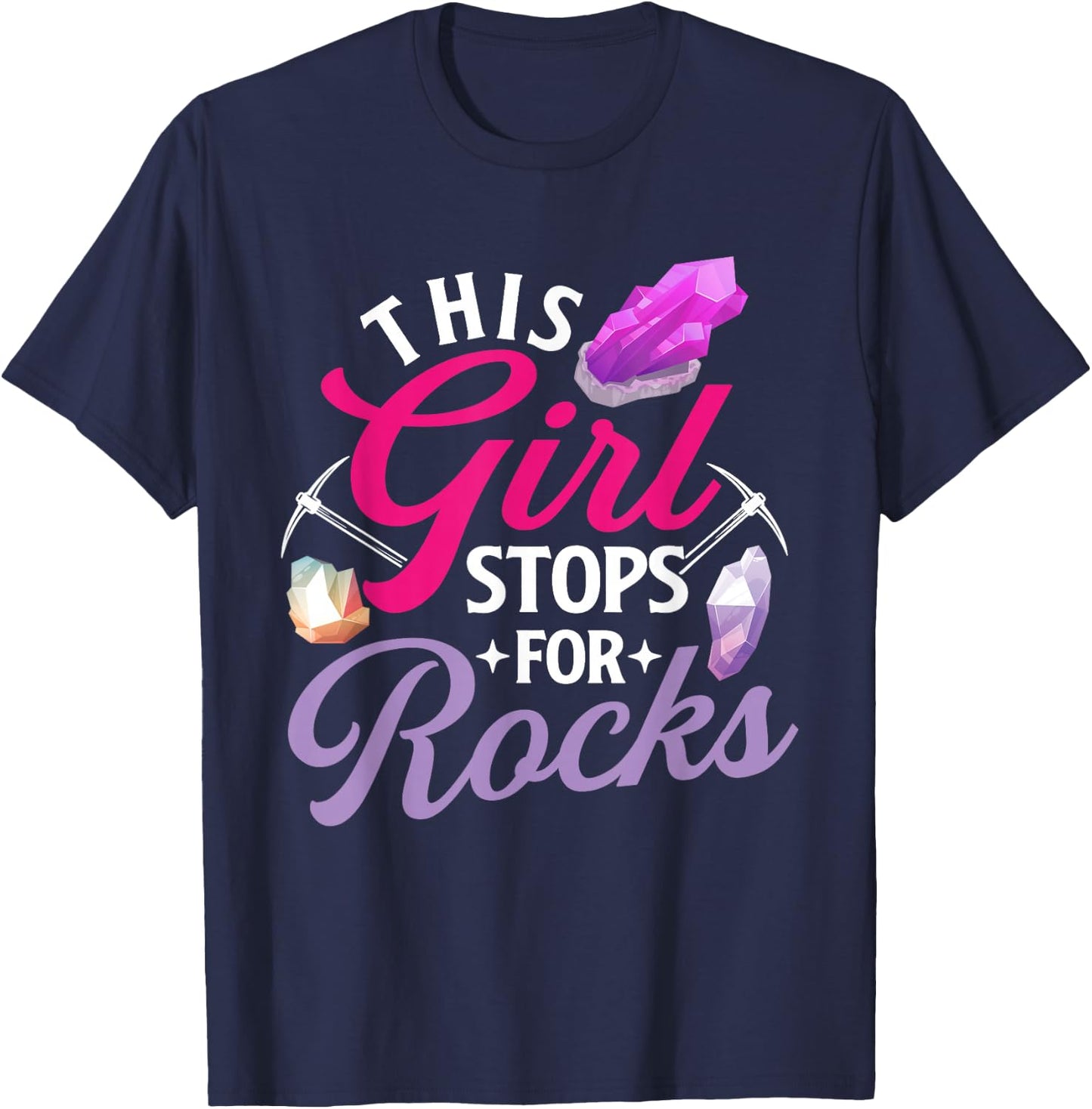 This Girl Stops For Rocks - Rock Collector Geode Hunter T-Shirt - T-Shirt | Navy