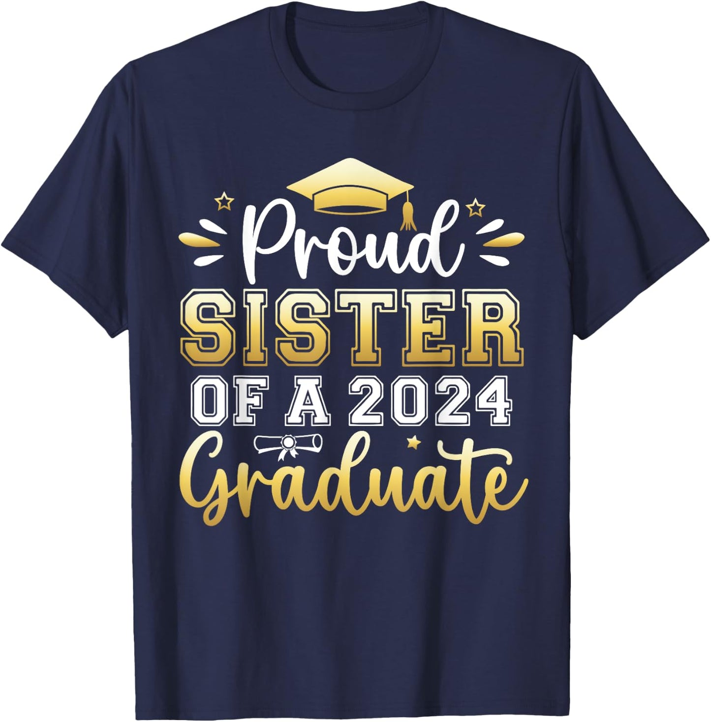 Proud Sister of a 2024 Graduate Senior Graduation Girl Women T-Shirt - T-Shirt | Navy