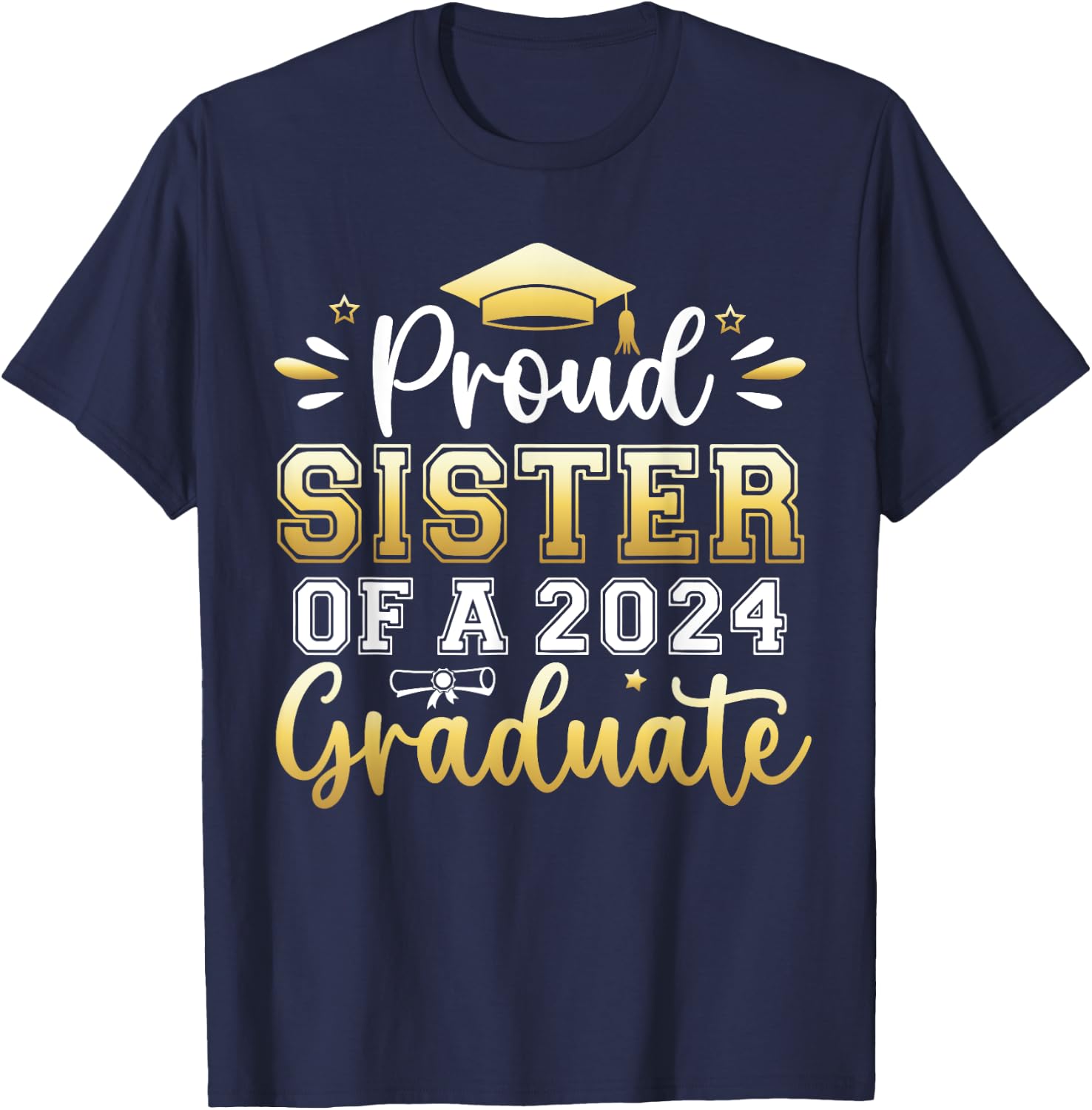 Proud Sister of a 2024 Graduate Senior Graduation Girl Women T-Shirt - T-Shirt | Navy