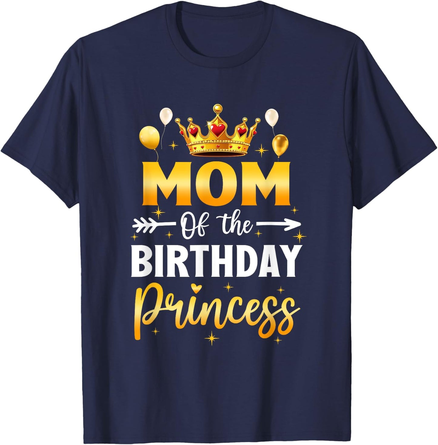 Mom Of The Birthday Princess Birthday Girl Party Family T-Shirt - T-Shirt | Navy