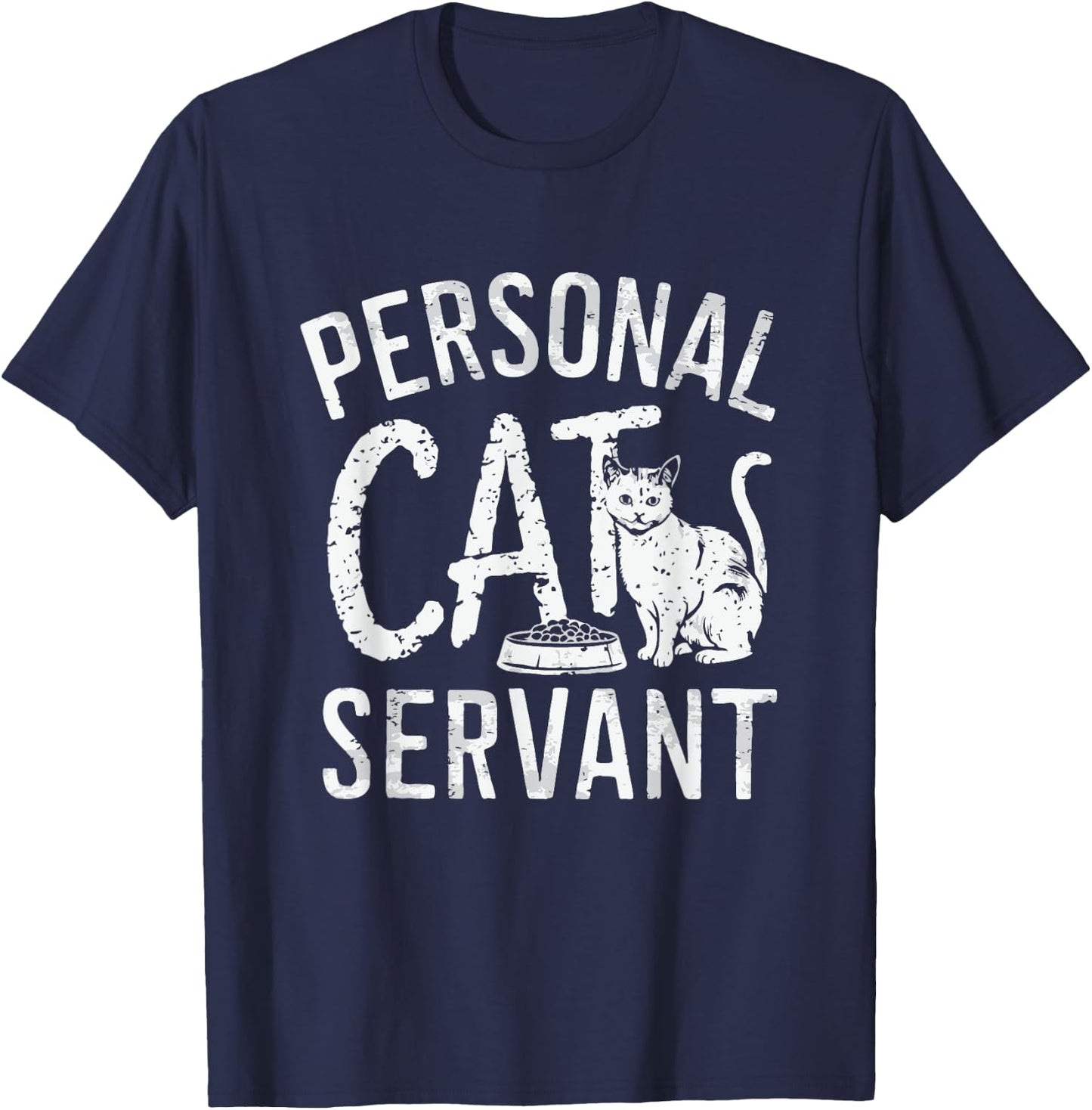 Personal Cat Servant Cat Owner Mom Or Dad T-Shirt - T-Shirt | Navy