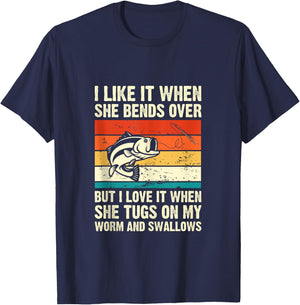 I Like It When She Bends Over But I Love It-funny Fishing T-Shirt - T-Shirt | Navy