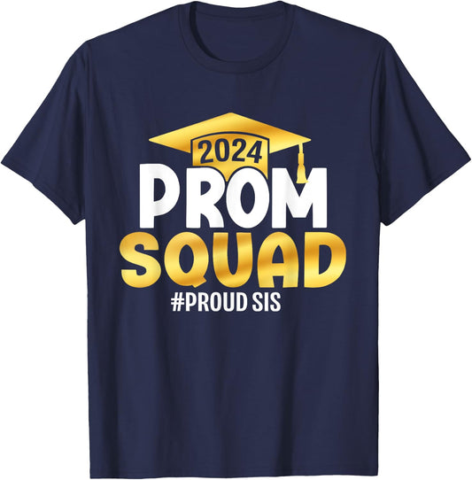 Prom Squad 2024 Graduation Prom Class of 2024 Proud Sister T-Shirt - T-Shirt | Navy
