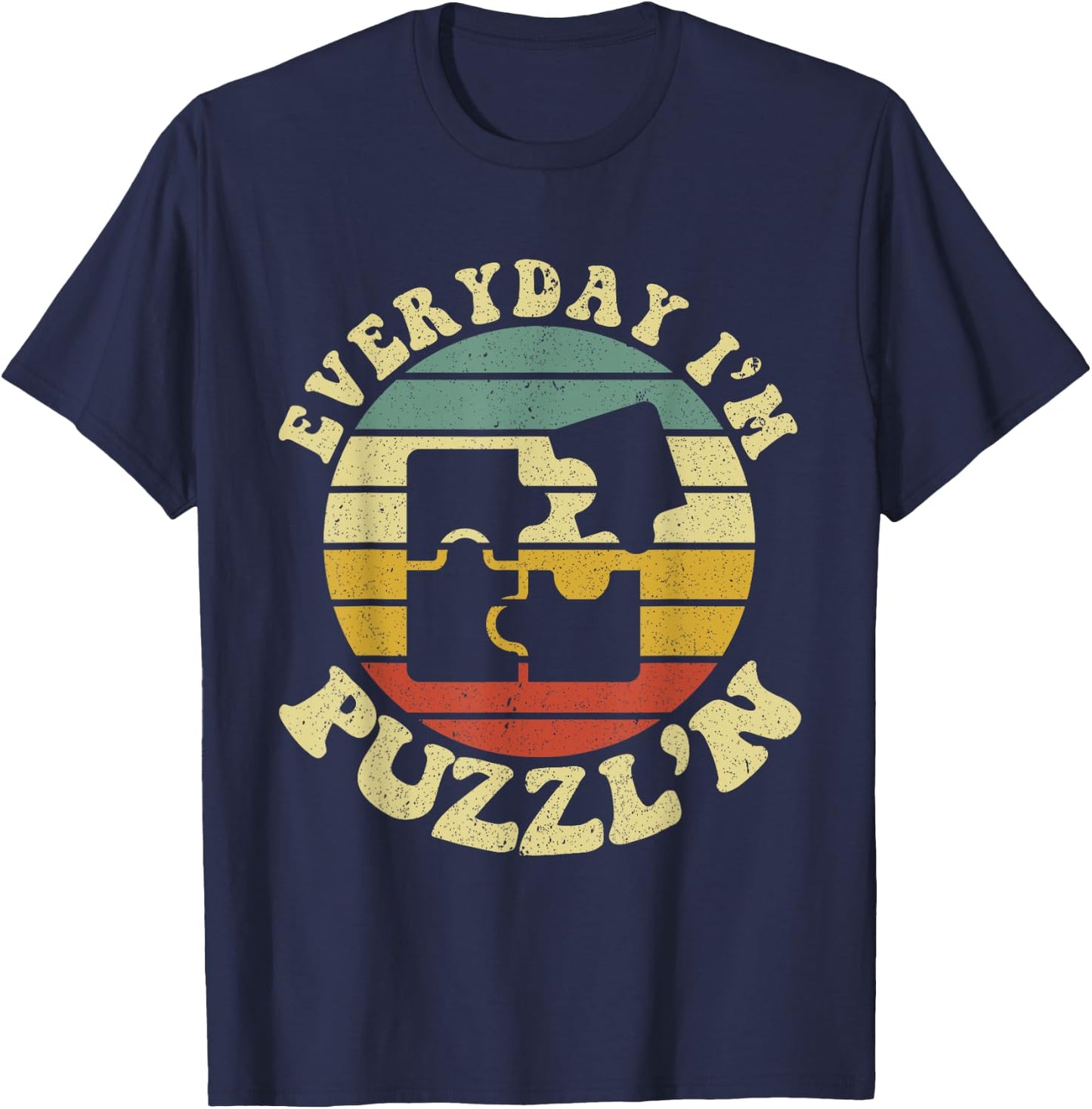Everyday I'm Puzzl'n Jigsaw Puzzle Lover T-Shirt - T-Shirt | Navy