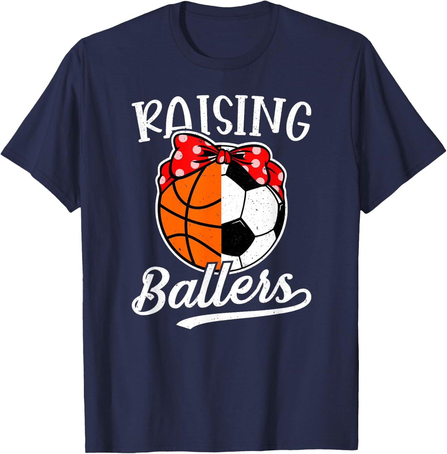 Raising Ballers Soccer Basketball Mom Soccer Basketball Mama T-Shirt - T-Shirt | Navy