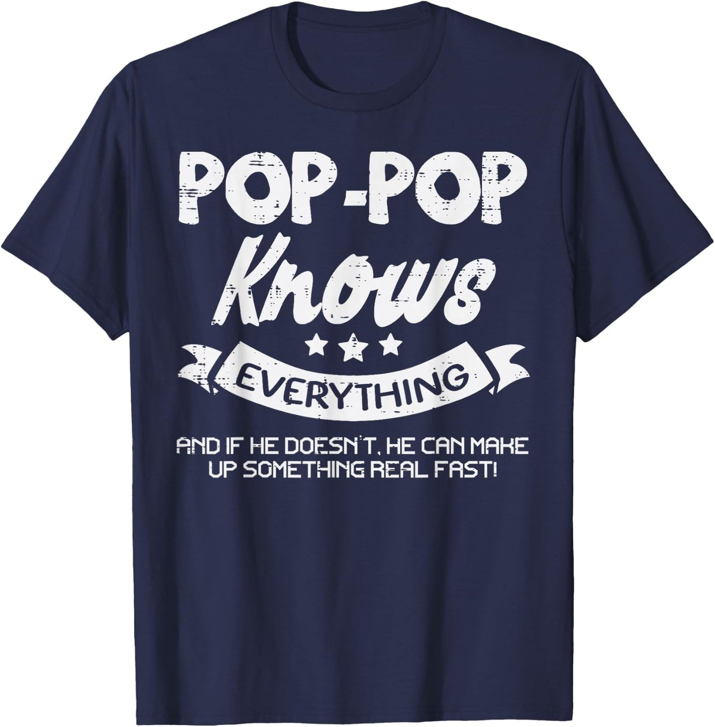 Fathers Day Pop-Pop Knows Everything Grandpa Granddad Papa T-Shirt - T-Shirt | Navy
