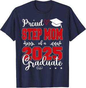 Proud Step Mom of a Class of 2025 Graduate T-Shirt - T-Shirt | Navy