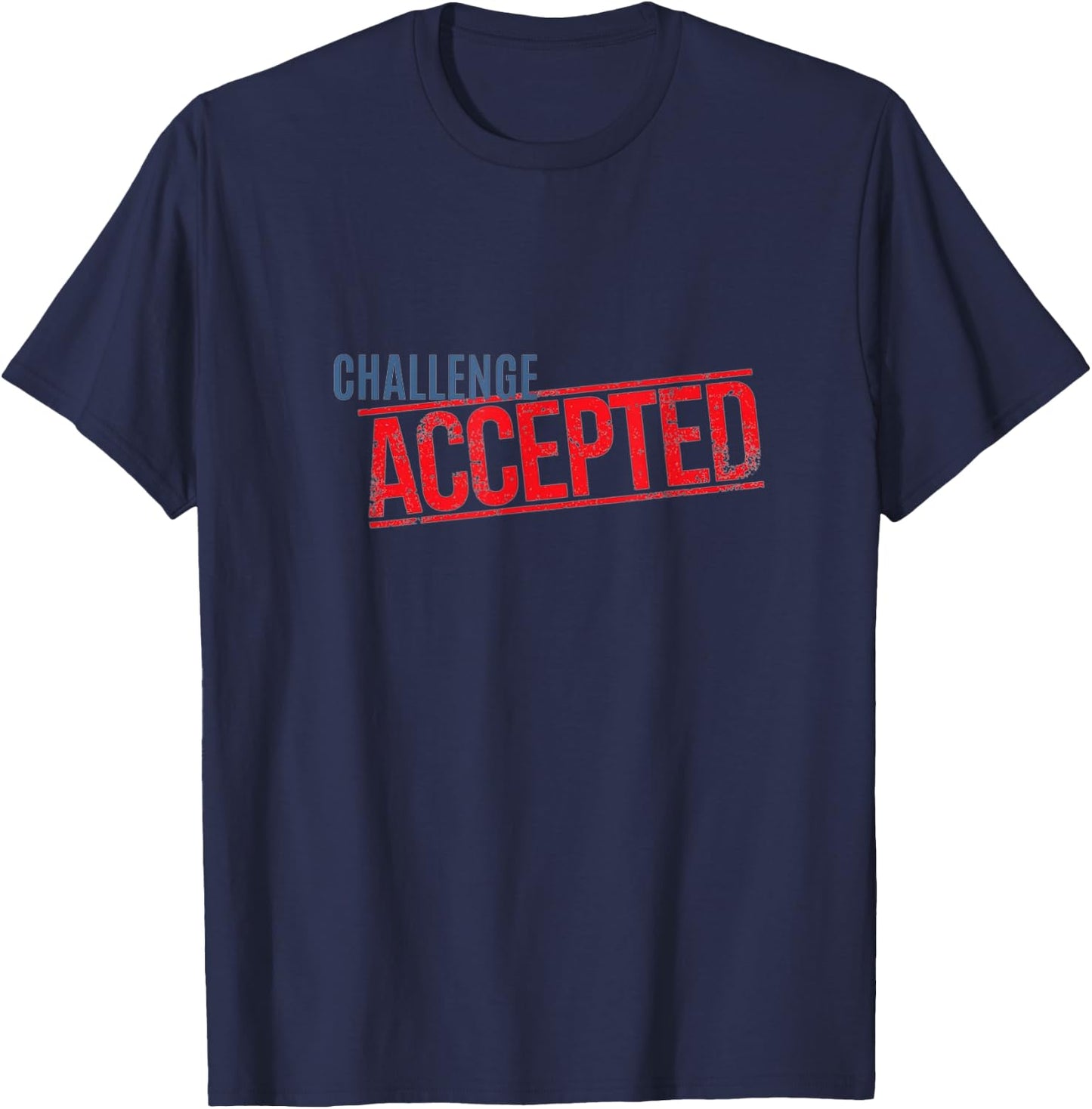 Challenge Accepted T-Shirt - T-Shirt | Navy